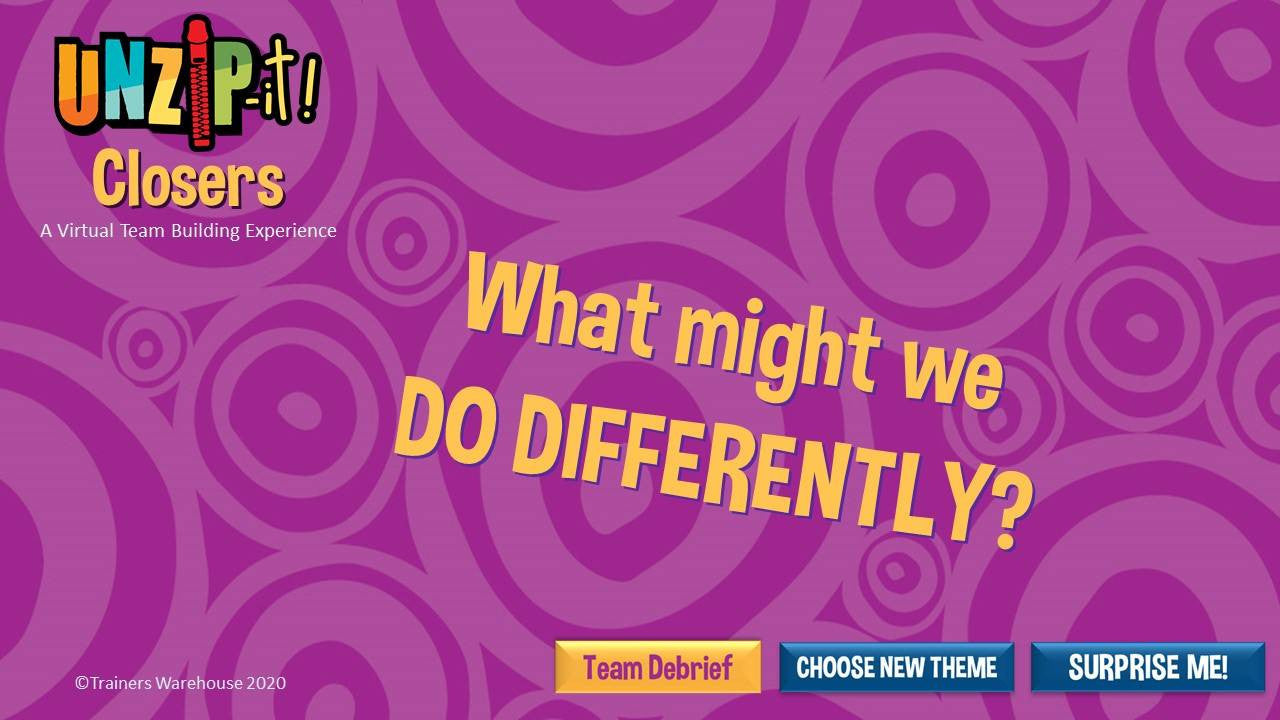 UNZiP-it! Remote w/ Closers Prompts