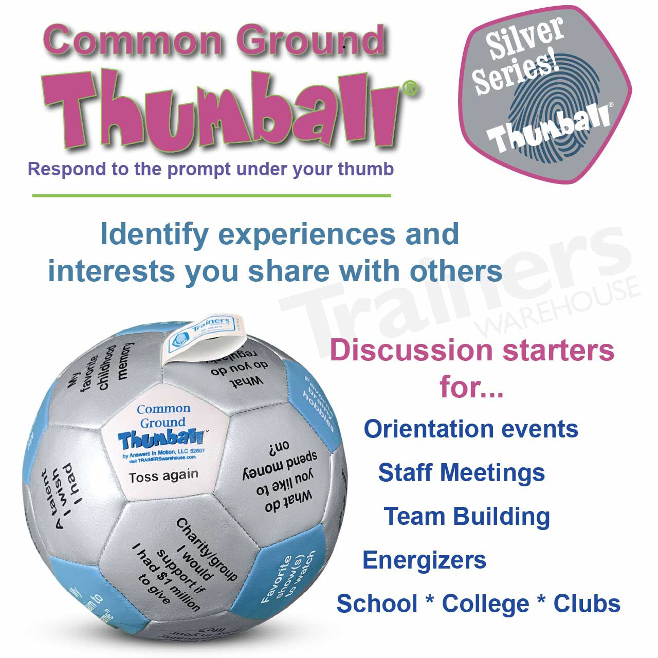 Identify experiences and interests that you share with others to create common ground using the Common Ground Thumball  from Trainers Warehouse