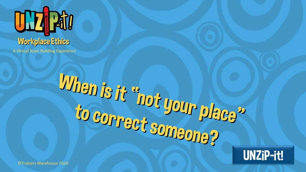 UNZiP-it! Remote - Workplace Ethics prompt