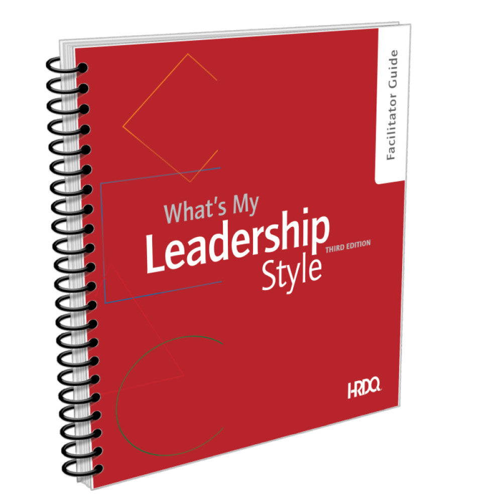 What's My Leadership Style; Facilitator Guide