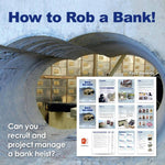 Project Manage How to Rob a Bank