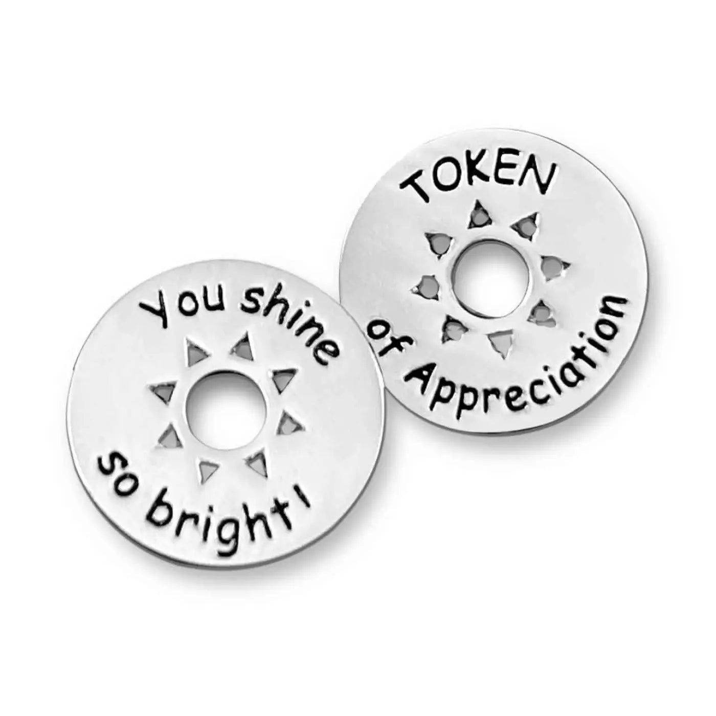 Token of Appreciation with sun cutout; saying "You Shine so Bright" on the back