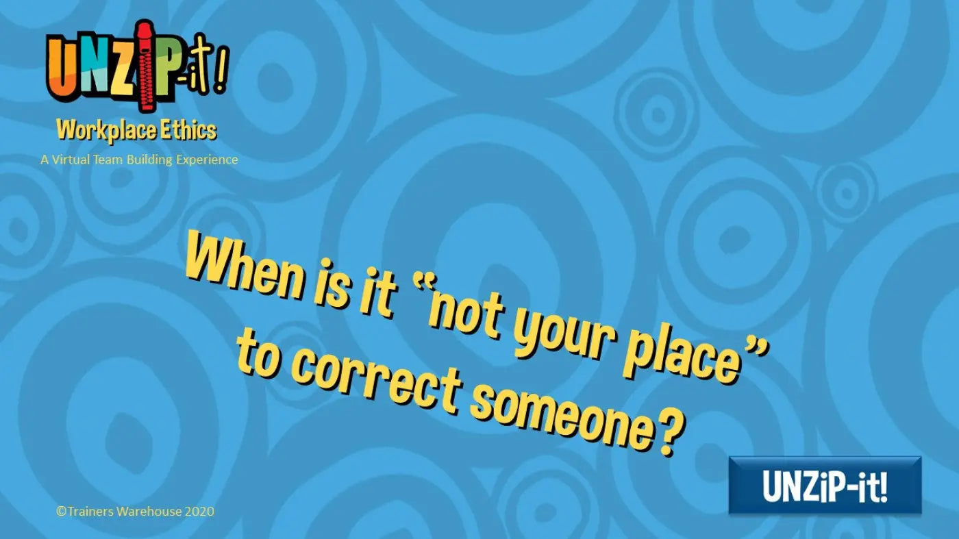 UNZiP-it! Remote - Workplace Ethics prompt