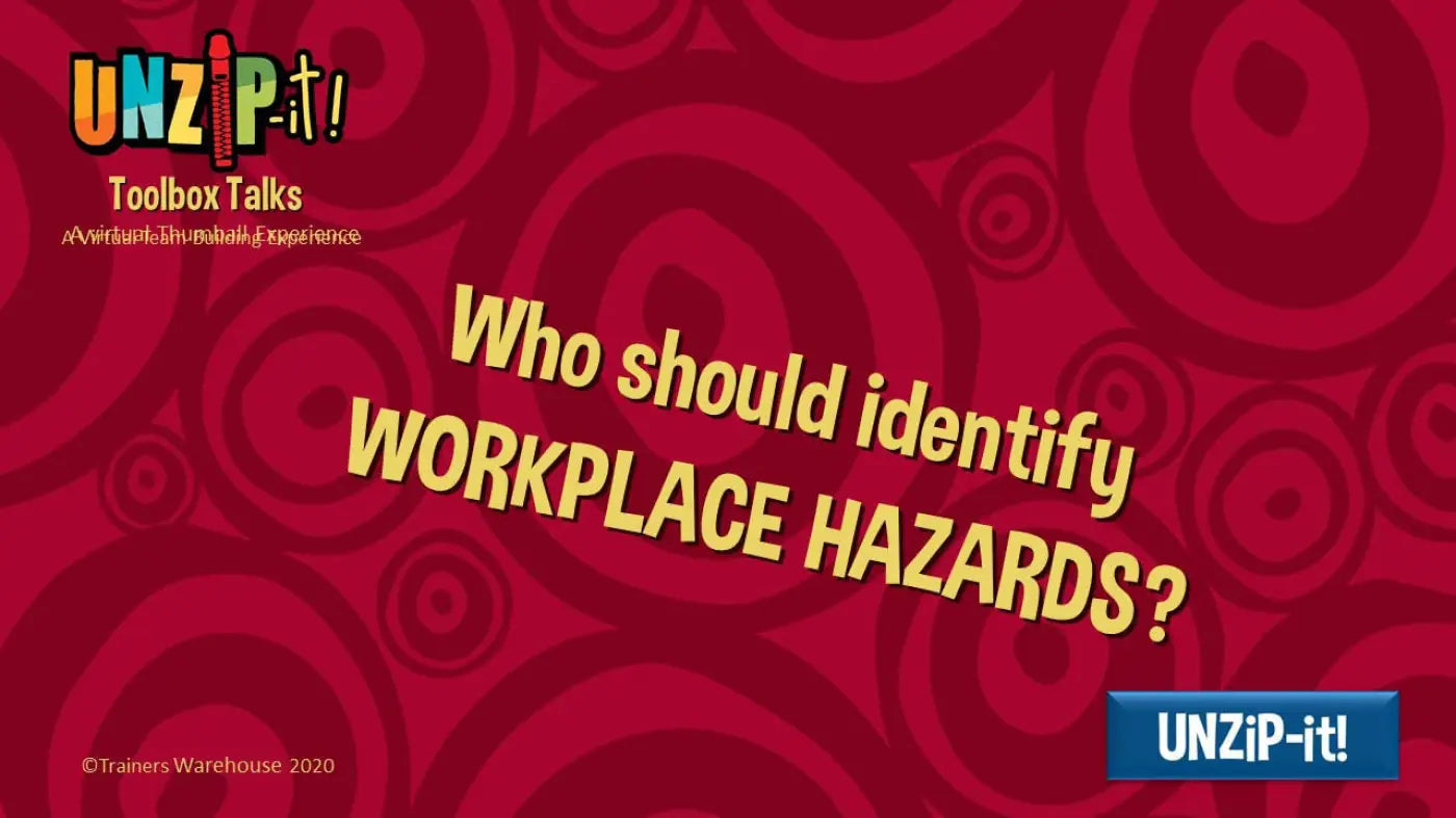 UNZiP-it! Remote w/ Toolbox Talks Prompts