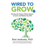 Wired to Grow: Harness the Power of Brain Science to Learn and Master Any Skill - Paperback - Books - Trainers Warehouse