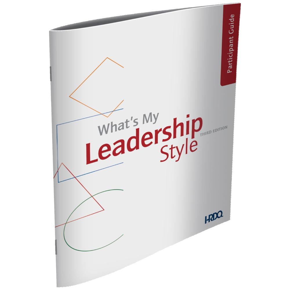 What's My Leadership Style; Participant Guide